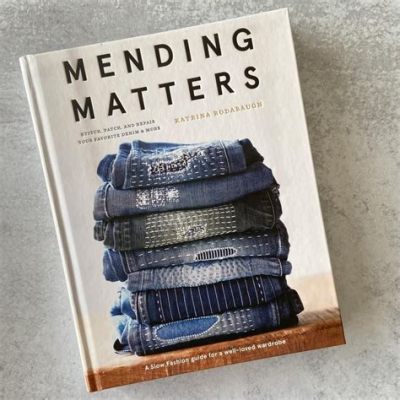 Where to Find Mending Books: A Journey into the World of DIY Repair Guides